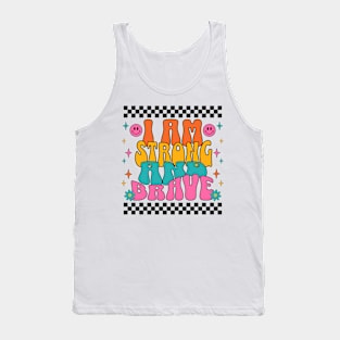 I Am Strong And Brave Tank Top